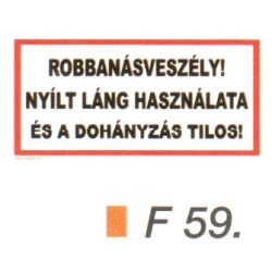   Robbanásveszély! Nyílt láng használata és a dohányzás tilos! F59