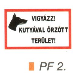 Kutyával örzött terület! PF2