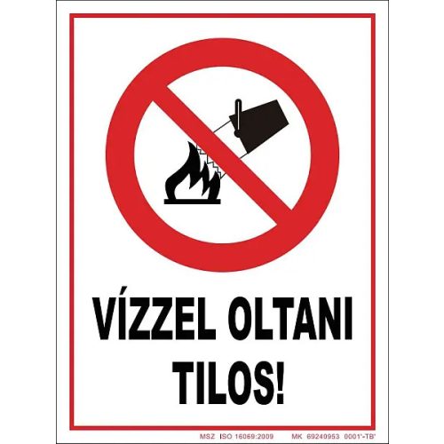 Vízzel oltani tilos! tábla, utánvilágító TB-02152