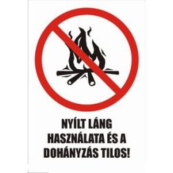   Nyílt láng használata és a dohányzás tilos!, öntapadós tábla