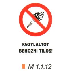 Fagylaltot behozni tilos! m 1.1.12