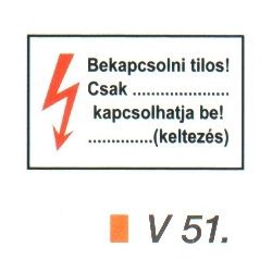 Bekapcsolni tilos! Csak ... kapcsolhatja be! v 51